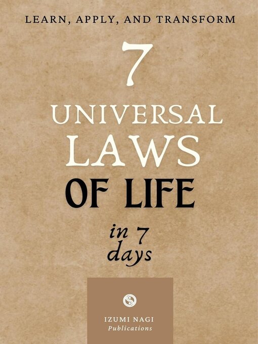 Title details for 7 Universal Laws "Of Life" in 7 Days by IZUMI NAGI Publications - Available